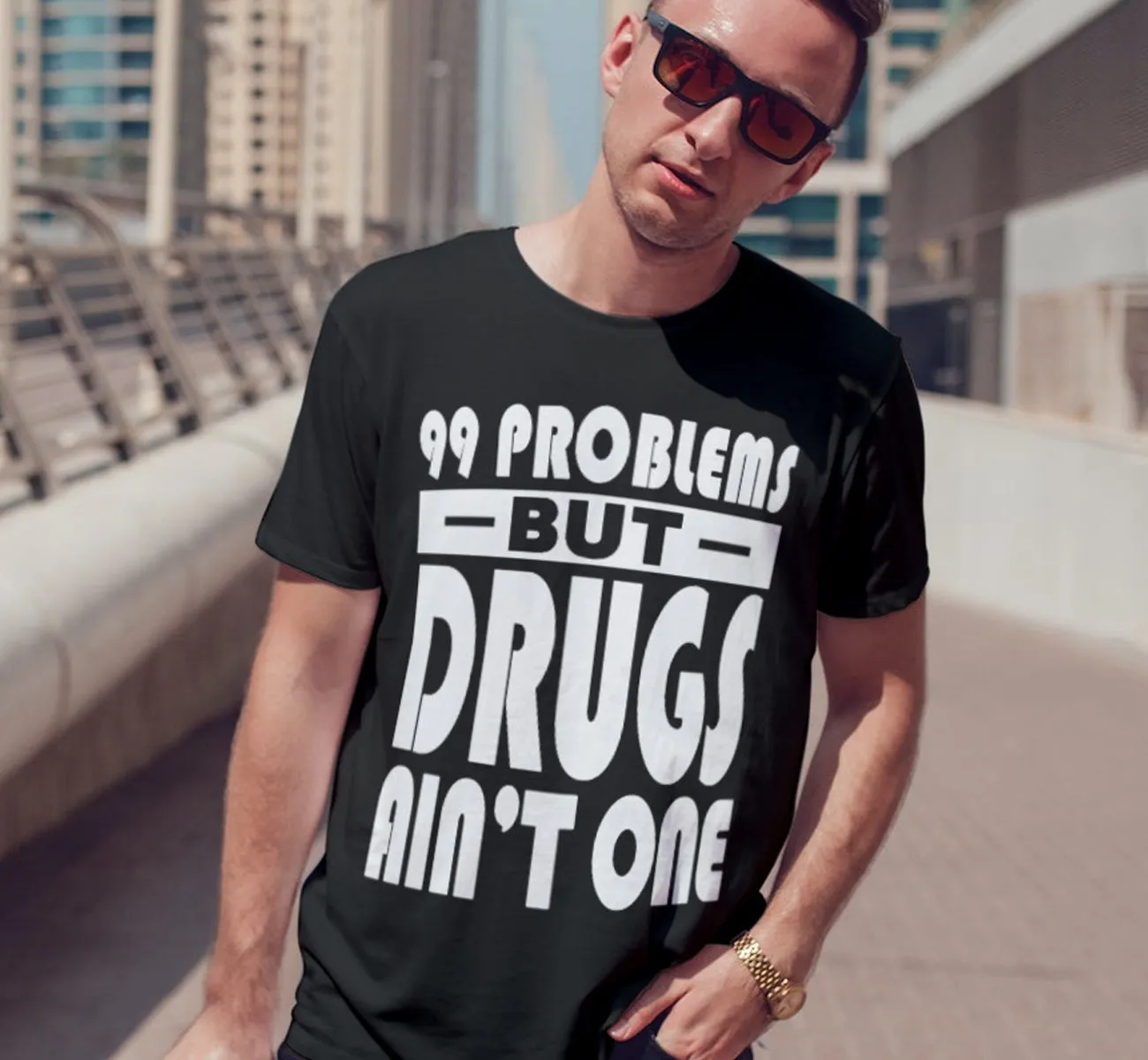 99 problems But Drugs Ain't 1 SS/LS Tee