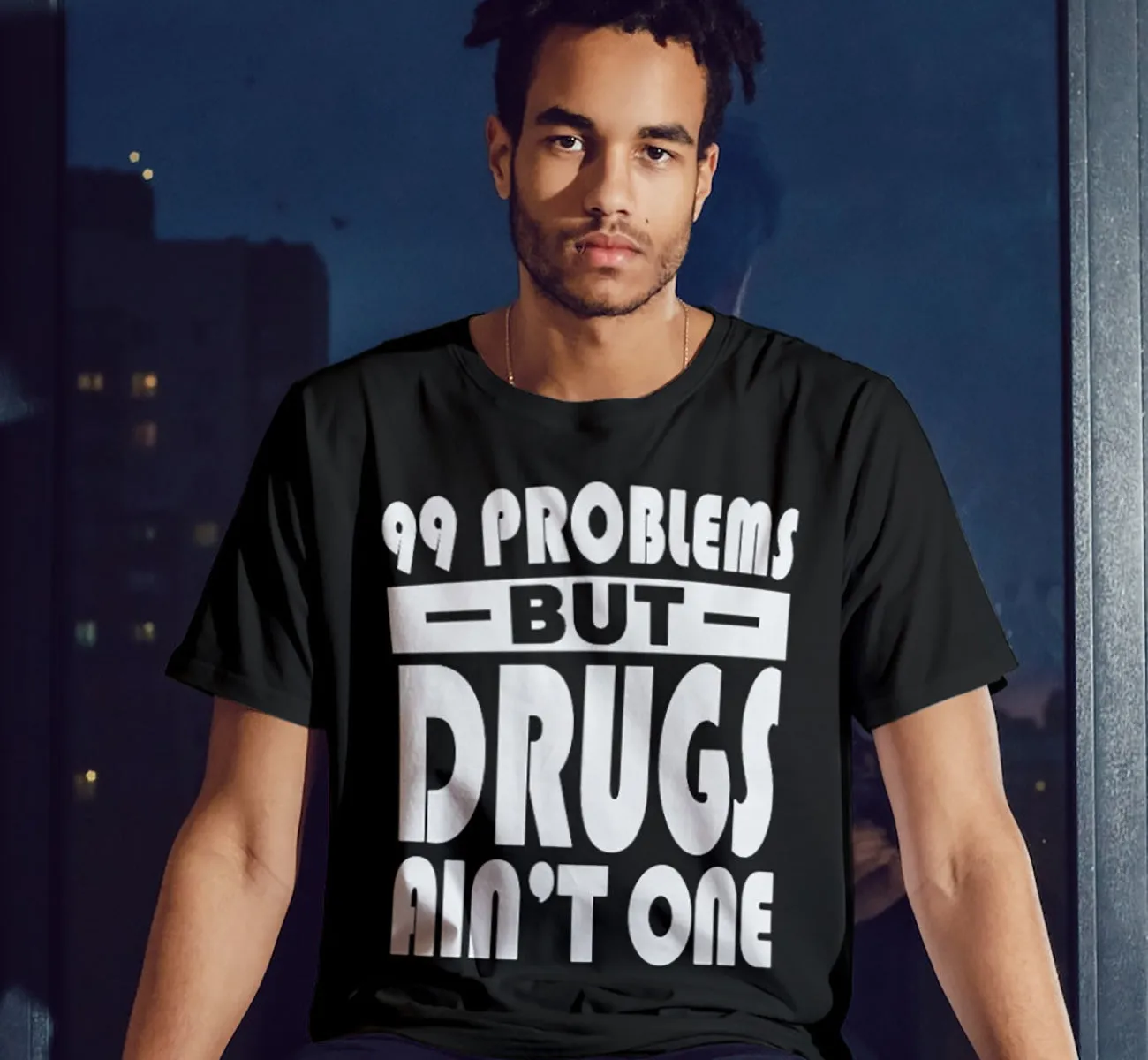 99 problems But Drugs Ain't 1 SS/LS Tee