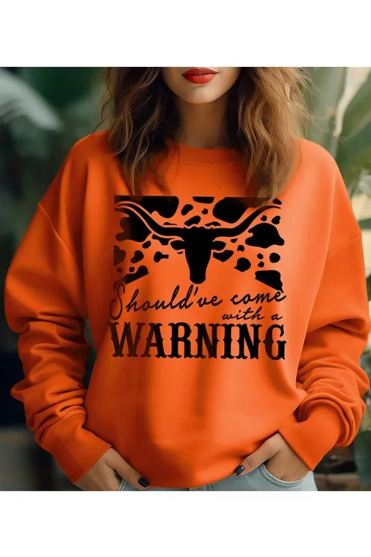 Come With a Warning Graphic Sweatshirt